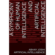 (영문도서) A Symphony of Human Intelligence and Artificial Intelligence Paperback, Independently Published, English, 9798339449843