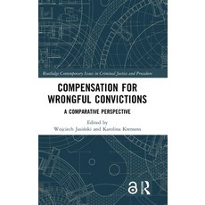 (영문도서) Compensation for Wrongful Convictions: A Comparative Perspective Hardcover, Routledge, English, 9781032134741