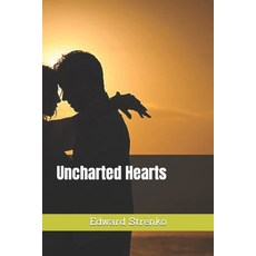 (영문도서) Uncharted Hearts Paperback, Independently Published, English, 9798394934100