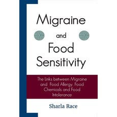 (영문도서)Migraine and Food Sensitivity: The Links between Migraine Food Allergy Food Ch... Paperback, Tigmor Books, English, 9781907119842