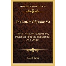 (英文圖書)The Letters Of Junius V2: With Notes And Illustrations Historical Political B... 平裝版, 英文, Kessinger Publishing