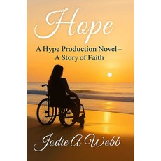 (영문도서)Hope: A Hype Production Novel - A Story of Faith Paperback, Independently Published, English, 9798264578885
