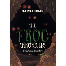 The Frog Chronicles: A Treehouse Adventure Hardcover, FriesenPress, English, 9781525594045