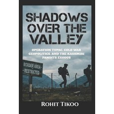 (英文圖書)Shadows Over The Valley: Oeration Tupac Cold War Geopolitics and the Kashmiri... 平裝版, Independently Published, 英文