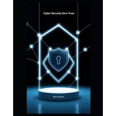 (英文圖書)Cyber Security Zero Trust 平裝版, Independently Published, 英文