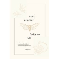 (英文圖書)when summer fades to fall: a poetry series about changes growth + seasons of life 平裝版, Independently Published, 英文
