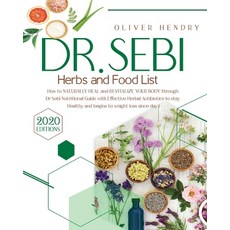 Dr. Sebi Herbs and Food List: How to Naturally Heal and Revitalize your Body through Dr. Sebi Nutrit... Paperback, Tommi Capital Ltd, English, 9781914193675