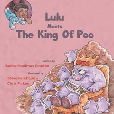 Lulu Meets the King of Poo Paperback, Independently Published