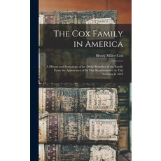 (영문도서) The Cox Family in America: A History and Genealogy of the Older Branches of the Family From t... Hardcover, Legare Street Press, English, 9781015408050