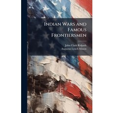 (英文圖書)Indian Wars and Famous Frontiersmen 精裝版, Hutson Street Press, 英文