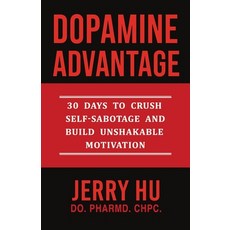 (英文圖書)Dopamine Advantage: 30 Days to Crush Self-Sabotage and Build Unshakable Motivation 平裝版, Independently Published, 英文