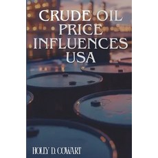 (영문도서)Crude Oil Price Influences USA Paperback, Nasarudeen Publication, English, 9782007600445