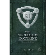 (英文圖書)The Necessary Doctrine: A Study on the Trinity 平裝版, Independently Published, 英文