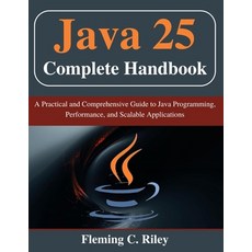 (英文圖書)Java 25 Complete Handbook: A Practical and Comprehensive Guide to Java Programmi... 平裝版, Independently Published, 英文