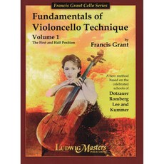 비올론첼로 기법의 기초 v. 1 프란시스 그랜트 첼로 시리즈 - 루트비히 마스터스, 기본