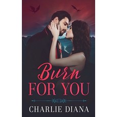 (영문도서) Burn For You Paperback, Charliediana, English, 9798230406426
