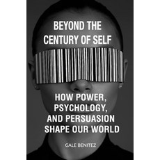 (英文圖書)Beyond the Century of Self: How Power Psychology and Persuasion Shape Our World 平裝版, Independently Published, 英文