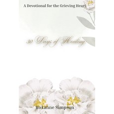 (英文圖書)30 Days of Healing: : A Devotional for the Grieving Heart 平裝版, Independently Published, 英文