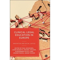 (영문도서)Clinical Legal Education in Europe: Innovation and Social Justice Hardcover, Bristol University Press, English, 9781529251272 Bristol University Press, English, 9781529251272