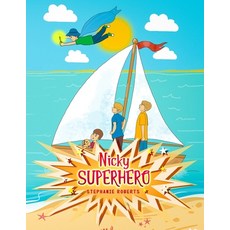 (영문도서) Nicky Superhero: A Little Boy with Superpowers Paperback, Thorpe-Bowker, English, 9780648139263