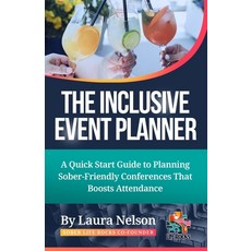 (영문도서) The Inclusive Planner: A Quick Guide to Planning Sober - Friendly Confere... Paperback, Independently Published, English, 9798342065955