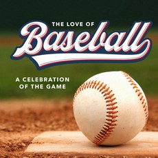 (英文圖書)The Love of Baseball: A Celebration of the Game 精裝版, Publications International,..., 英文