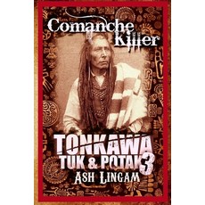 Tonkawa: Comanche Killer Paperback, Independently Published, English, 9798724636490