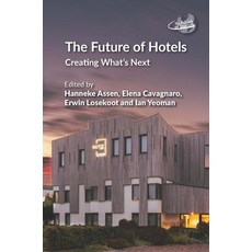 (영문도서)The Future of Hotels: Creating What's Next Paperback, Channel View Publications, English, 9781845419707