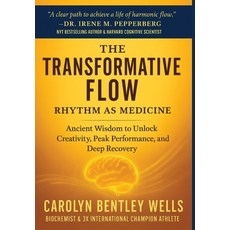 (영문도서)The Transformative Flow: Rhythm as Medicine: Ancient Wisdom to Unlock Creativity... Hardcover, If So Inclined Press, English, 9798998915734