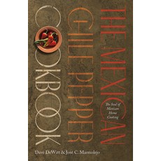 (영문도서) The Mexican Chile Pepper Cookbook: The Soul of Mexican Home Cooking Paperback, University of New Mexico Press, English, 9780826363510