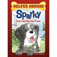 Sparky Helps Mary Make Friends Hardcover, Red Chair Press