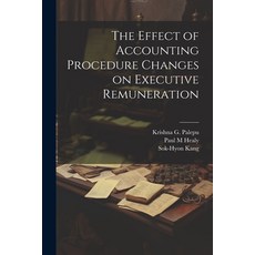 (영문도서) The Effect of Accounting Procedure Changes on Executive Remuneration Paperback, Legare Street Press, English, 9781021496935