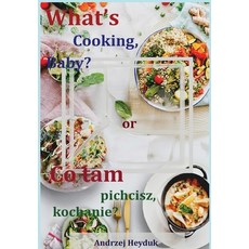 (英文圖書)What's Cooking Baby? 精裝版, Hire-A-Geek LLC, 英文