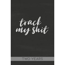 (영문도서) Track My Shit: Blood Sugar Tracker Daily for Two Years Paperback, Independently Published, English, 9781080258208