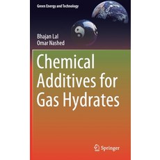 (영문도서) Chemical Additives for Gas Hydrates Hardcover, Springer, English, 9783030307493