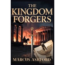 (영문도서)The Kingdom Forgers: How Gothic Warriors Craftsmen and Converts Brought Rome t... Paperback, Independently Published, English, 9798195705299