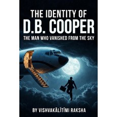 (영문도서)The Identity of D.B. Cooper ?: The Greatest Unsolved Sky Heist Mystery in Americ... Paperback, Independently Published, English, 9798275926682