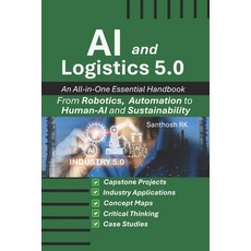 (英文圖書)AI and Logistics 5.0: From Robotics Automation to Human-AI and Sustainability 平裝版, Independently Published, 英文