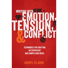 Writing with Emotion Tension and Conflict: Techniques for Crafting an Expressive and Compelling Novel Paperback, Writer's Digest Books