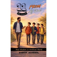 (英文圖書)11 Life Lessons From My Dad: Real Wisdom In Artificial World 平裝版, Notion Press, English