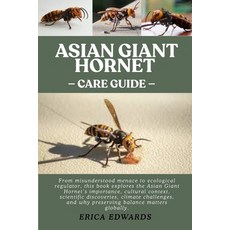 (영문도서)Asian Giant Hornet: From misunderstood menace to ecological regulator this book... Paperback, Independently Published, English, 9798264477867