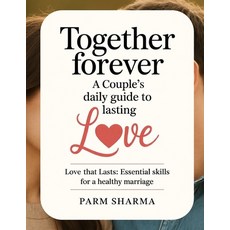(英文圖書)Together FOREVER: A Couple's DAILY Guide to Lasting Love: Love That Lasts: Essen... 平裝版, Independently Published, 英文