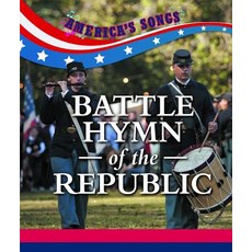 (영문도서) Battle Hymn of the Republic Library Binding, Cavendish Square Publishing, English, 9781502648754