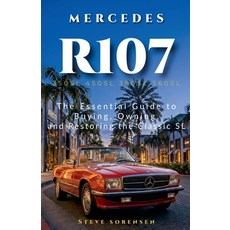 (영문도서)Mercedes R107: The Essential Guide to Buying Owning and Restoring the Classic... Paperback, Steve Sorensen, English, 9798232921422
