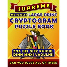 Supreme Large Print Cryptogram Puzzle Books (300 Puzzles): Cryptoquotes Crypto Quips. Cryptoquip Puz... Paperback, Independently Published