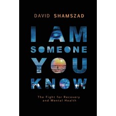 (영문도서)I Am Someone You Know: The Fight For Recovery and Mental Health Paperback, Emissary Publishing, English, 9798990556256
