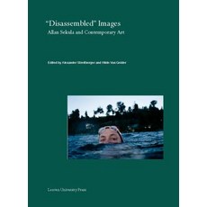 Disassembled Images: Allan Sekula and Contemporary Art Paperback, Leuven University Press, English, 9789462701717
