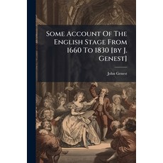 (英文圖書)Some Account Of The English Stage From 1660 To 1830 [by J. Genest] 平裝版, Nabu Press, 英文