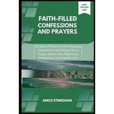 (영문도서)Faith-filled Confessions and Prayers June Edition 2025: 30 Days of Powerful Life... Paperback, Independently Published, English, 9798285896920