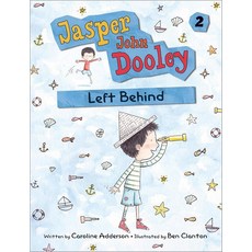 Jasper John Dooley: Left Behind (Jasper Dooley 2) 284201, Jasper John Dooley: Left Behin